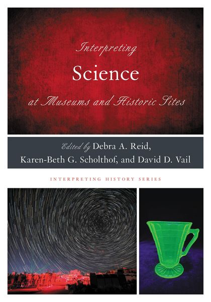Produktbild: Interpreting Science at Museums and Historic Sites