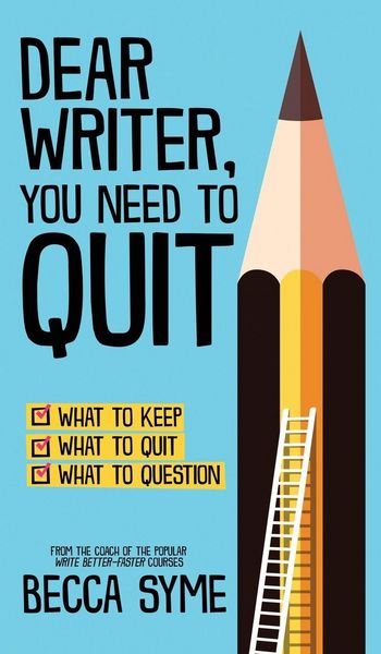 Produktbild: Dear Writer, You Need to Quit