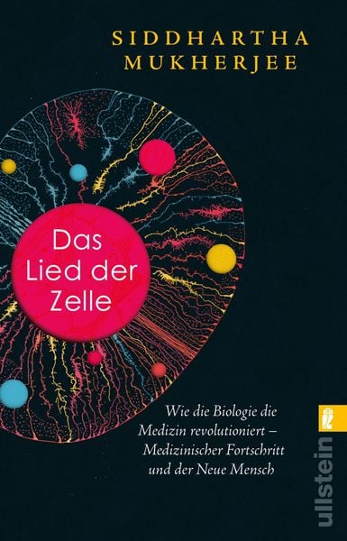 Das Lied der Zelle, Taschenbuch von Siddhartha Mukherjee, Ullstein Taschenbuch, 9783548069203