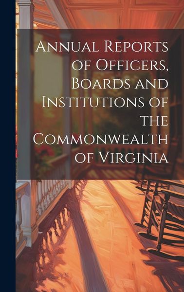 Produktbild: Annual Reports of Officers, Boards and Institutions of the Commonwealth of Virginia