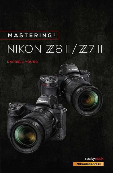 Produktbild: Mastering the Nikon Z6 II / Z7 II