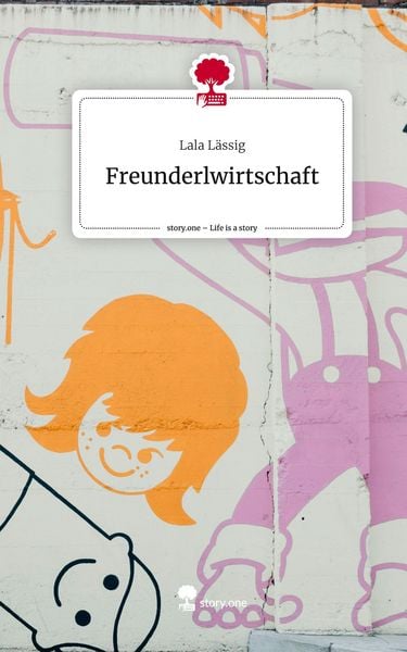 Produktbild: Freunderlwirtschaft. Life is a Story - story.one