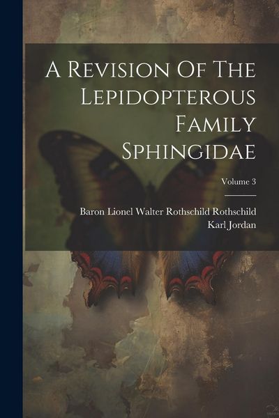 Produktbild: A Revision Of The Lepidopterous Family Sphingidae; Volume 3