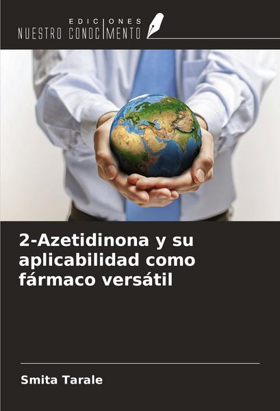 Produktbild: 2-Azetidinona y su aplicabilidad como f&aacute;rmaco vers&aacute;til
