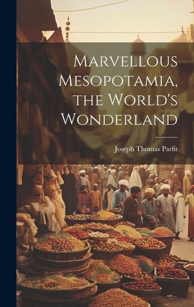 Produktbild: Marvellous Mesopotamia, the World's Wonderland