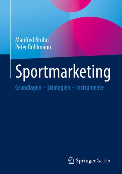 Sportmarketing, Taschenbuch von Manfred Bruhn , Peter Rohlmann, Springer Fachmedien Wiesbaden GmbH, 9783658371753