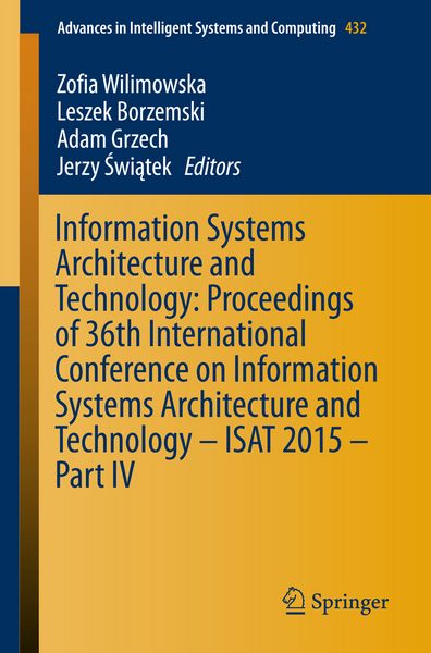 Produktbild: Information Systems Architecture and Technology: Proceedings of 36th International Conference on Information Systems Architecture and Technology &ndash; ISAT 2015 &ndash; Part IV