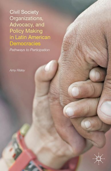 Produktbild: Civil Society Organizations, Advocacy, and Policy Making in Latin American Democracies