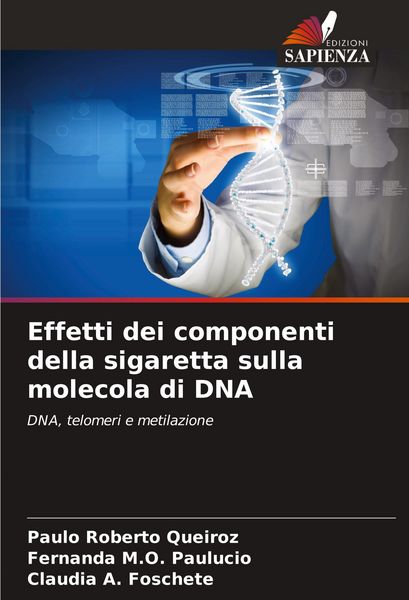 Produktbild: Effetti dei componenti della sigaretta sulla molecola di DNA