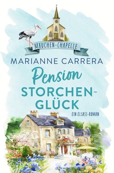 Pension Storchenglück, Taschenbuch von Marianne Carrera, Tolino Media, 9783819413803