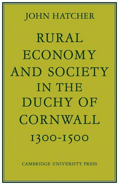 Produktbild: Rural Economy and Society in the Duchy of Cornwall 1300 1500