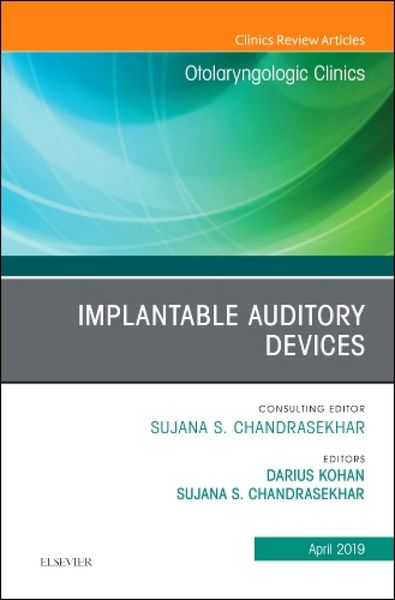 Produktbild: Implantable Auditory Devices, An Issue of Otolaryngologic Clinics of North America