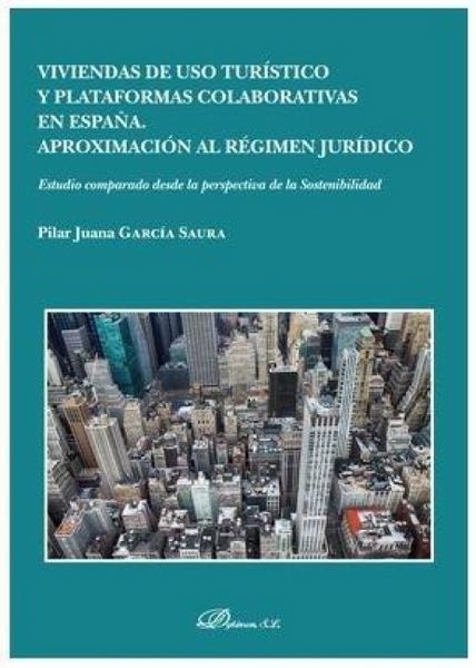 Produktbild: Viviendas de uso tur&iacute;stico y plataformas colaborativas en Espa&ntilde;a : aproximaci&oacute;n al r&eacute;gimen jur&iacute;dico : estudio comparado desde la perspectiva de la sos