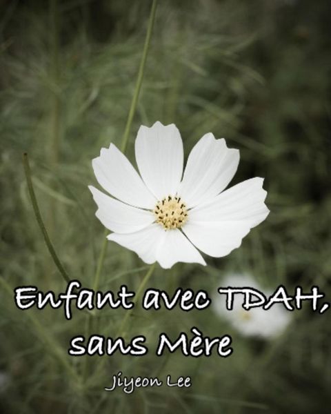 Produktbild: Enfant avec TDAH, sans M&egrave;re