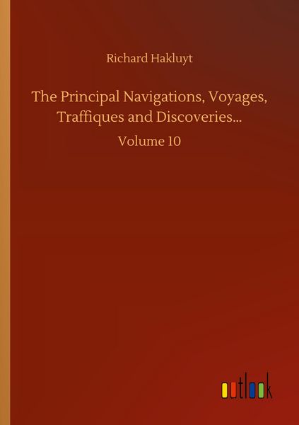 Produktbild: The Principal Navigations, Voyages, Traffiques and Discoveries...