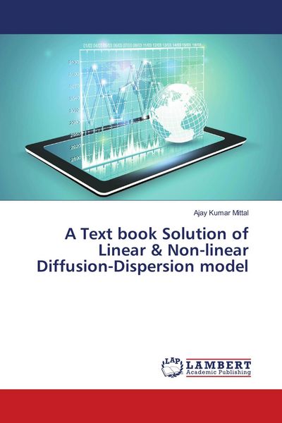 Produktbild: A Text book Solution of Linear & Non-linear Diffusion-Dispersion model