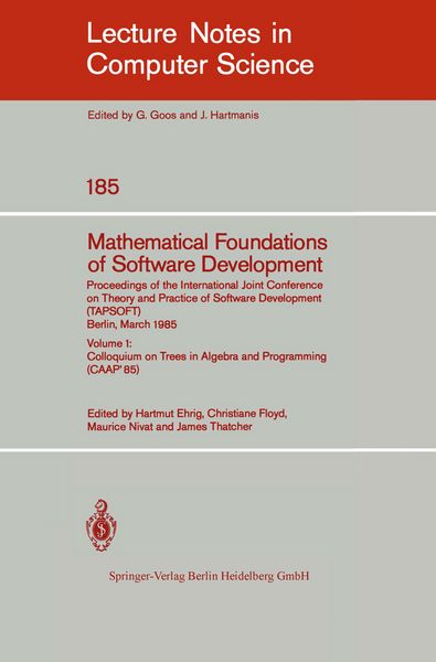 Produktbild: Mathematical Foundations of Software Development. Proceedings of the International Joint Conference on Theory and Practice of Software Development (TAPSOFT), Berlin, March 25-29, 1985