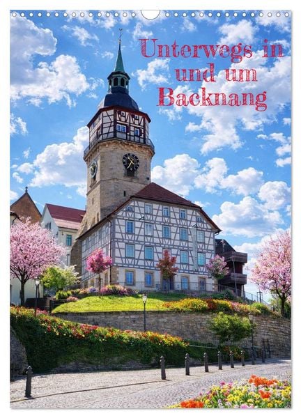 Produktbild: Unterwegs in und um Backnang (Wandkalender 2027 DIN A3 hoch), CALVENDO Monatskalender