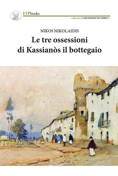 Produktbild: Le tre ossessioni di Kassian&ograve;s il bottegaio