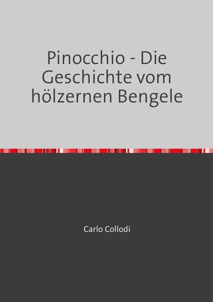 Produktbild: Pinocchio - Die Geschichte vom h&ouml;lzernen Bengele