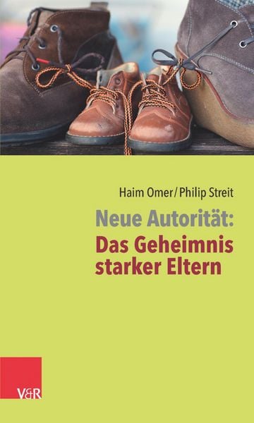 Produktbild: Neue Autorit&auml;t: Das Geheimnis starker Eltern