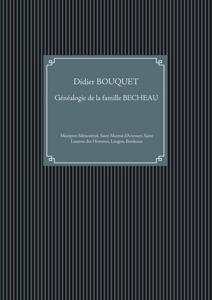 Produktbild: Familles montponnaises : g&eacute;n&eacute;alogie de la famille BECHEAU