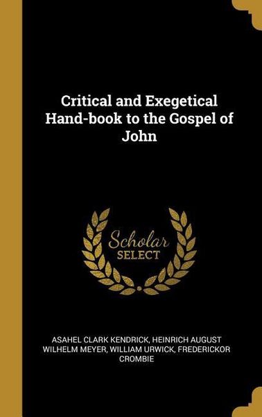 Produktbild: Critical and Exegetical Hand-book to the Gospel of John