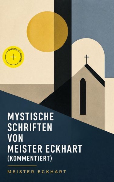 Produktbild: Mystische Schriften von Meister Eckhart (Kommentiert)