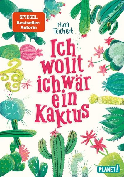 Kaktus-Serie 1: Ich wollt, ich wär ein Kaktus, Gebundene Ausgabe von Mina Teichert, Planet! in der Thienemann-Esslinger Verlag GmbH, 9783522505925