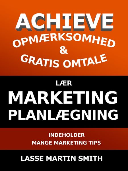 Produktbild: L&aelig;r Marketing planl&aelig;gning: Achieve Opm&aelig;rksomhed og gratis omtale