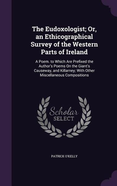 Produktbild: The Eudoxologist; Or, an Ethicographical Survey of the Western Parts of Ireland