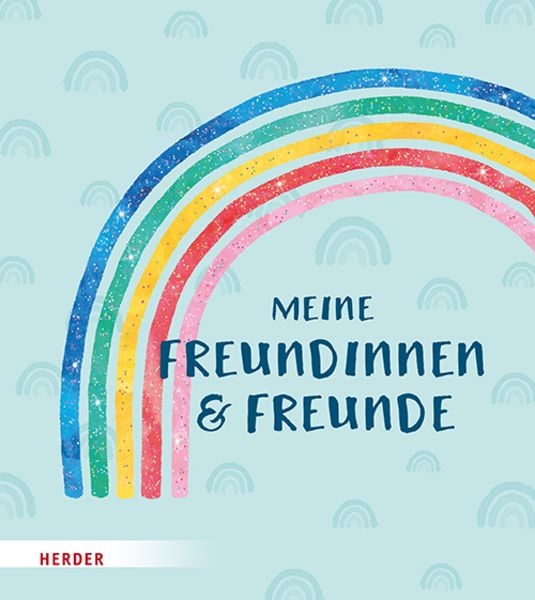 Meine Freundinnen und Freunde, Gebundene Ausgabe von , Herder, 978-3-451-71748-2