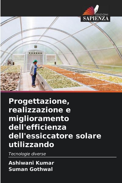 Produktbild: Progettazione, realizzazione e miglioramento dell'efficienza dell'essiccatore solare utilizzando