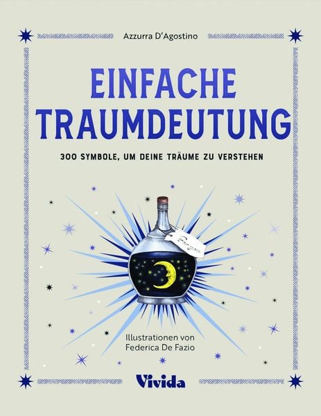 Einfache Traumdeutung, Gebundene Ausgabe von Azzurra D'Agostino; Edizioni White Star SrL, 9788863127010