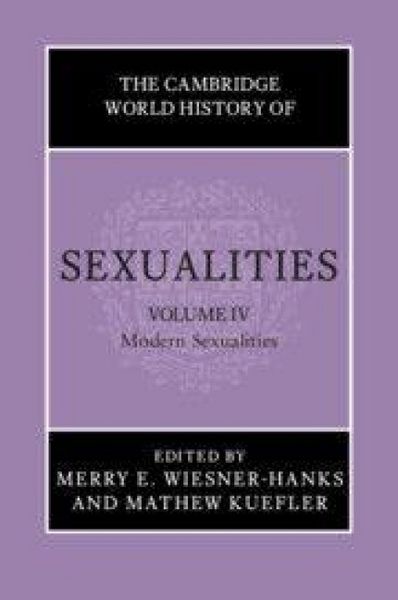 Produktbild: The Cambridge World History of Sexualities: Volume 4, Modern Sexualities