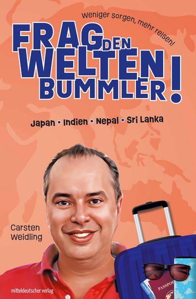 Produktbild: Frag den Weltenbummler! Japan, Indien, Nepal, Sri Lanka