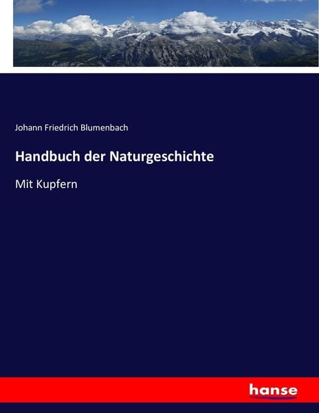 Handbuch der Naturgeschichte, Taschenbuch von Johann Friedrich Blumenbach, Hansebooks, 9783743463783