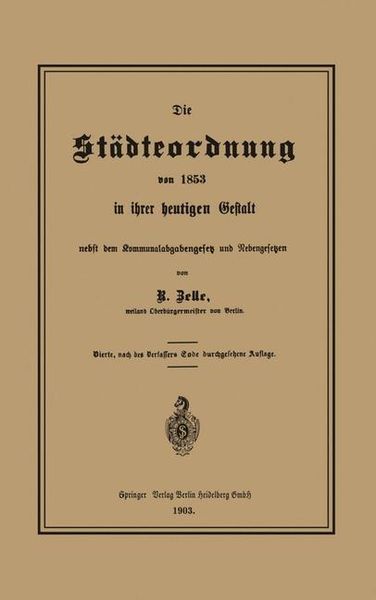 Produktbild: Die St&auml;dteordnung von 1853 in ihrer heutigen Gestalt nebst dem Kommunalabgabengesetz und Nebengesetzen