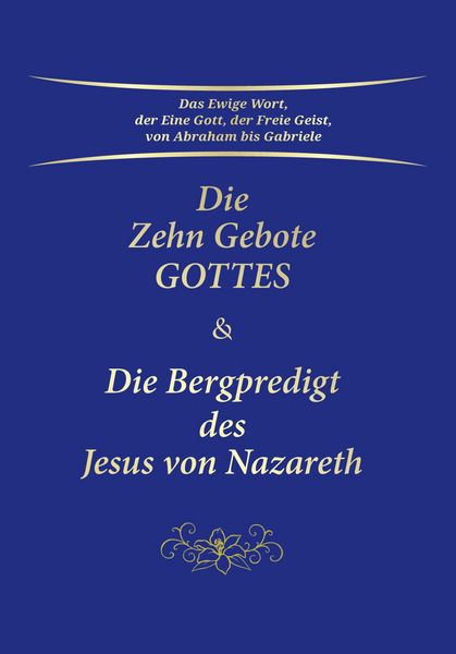 Produktbild: Die Zehn Gebote Gottes & Die Bergpredigt des Jesus von Nazareth