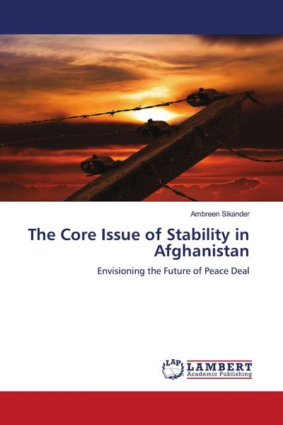 Produktbild: The Core Issue of Stability in Afghanistan