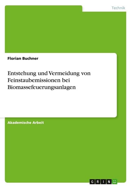 Produktbild: Entstehung und Vermeidung von Feinstaubemissionen bei Biomassefeuerungsanlagen