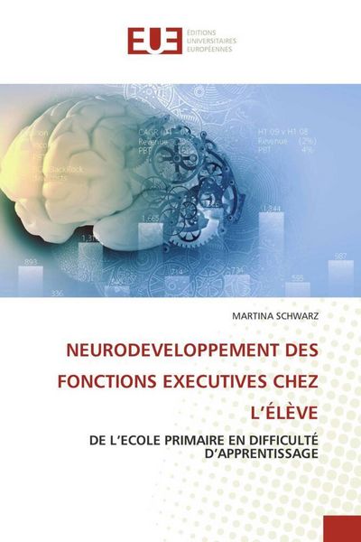 Produktbild: Neurodeveloppement des Fonctions Executives Chez L'&eacute;l&egrave;ve