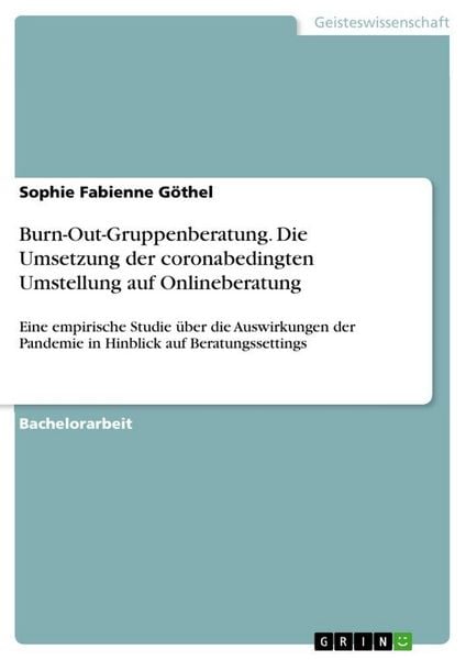 Produktbild: Burn-Out-Gruppenberatung. Die Umsetzung der coronabedingten Umstellung auf Onlineberatung