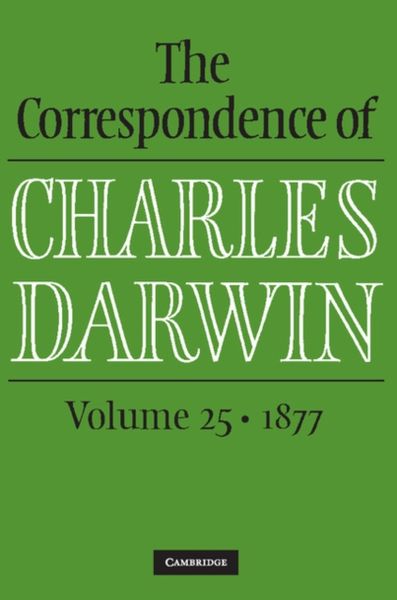 Produktbild: The Correspondence of Charles Darwin: Volume 25, 1877