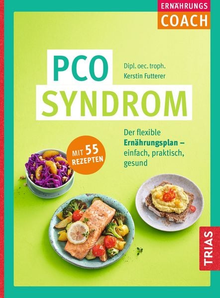 Ernährungs-Coach PCO-Syndrom, Taschenbuch von Kerstin Futterer, TRIAS, 9783432122311