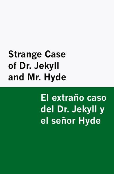 Produktbild: Strange Case of Dr. Jekyll and Mr. Hyde / el Extra&ntilde;o Caso Del Dr. Jekyll y el Se&ntilde;or Hyde [Bilingual Edition] - English & Spanish