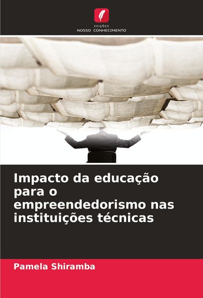 Produktbild: Impacto da educa&ccedil;&atilde;o para o empreendedorismo nas institui&ccedil;&otilde;es t&eacute;cnicas