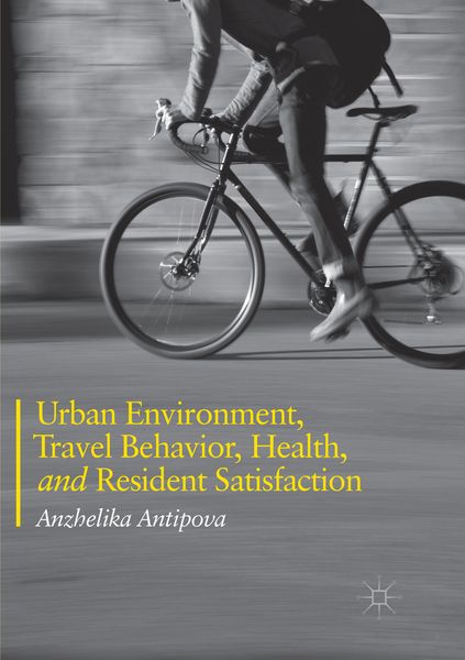 Produktbild: Urban Environment, Travel Behavior, Health, and Resident Satisfaction