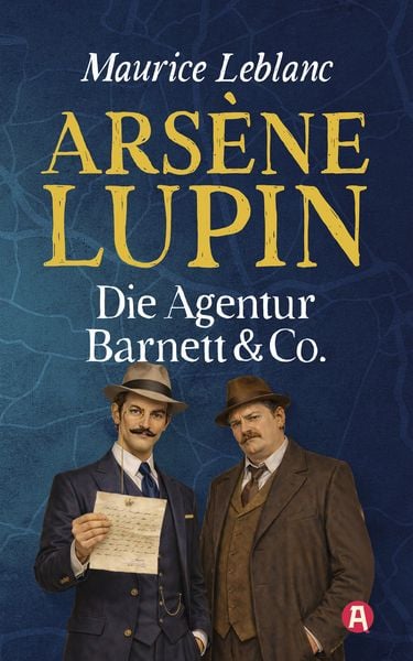 Produktbild: Ars&egrave;ne Lupin &ndash; Die Agentur Barnett & Co. Detektivgeschichten. Maurice Leblanc