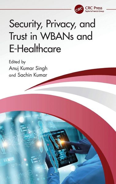 Produktbild: Security, Privacy, and Trust in WBANs and E-Healthcare